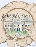 Ladies, First: Common Threads (Inbunden)