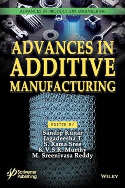 Advances in Additive Manufacturing
