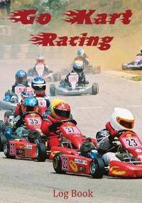 Go kart Go Kart Racing Log Book (Paperback, 2020)