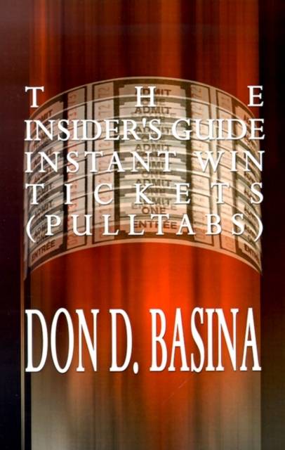 Tickets Insider s Guide Instant Win Tickets Pulltabs