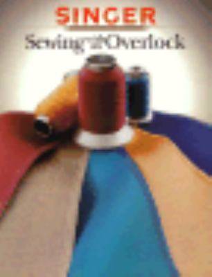 Overlock Sewing With An Overlock Singer Sewing Reference Library