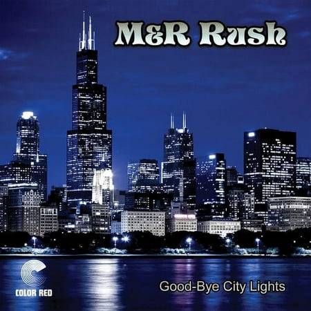 Cd r M&R Rush Good-Bye City Lights Rock CD (CD)