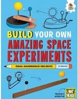 Build Your Own Amazing Space Experiments
