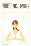 Lessons from a Tantric Tango Dancer (Paperback)