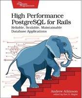High Performance PostgreSQL for Rails (Häftad)