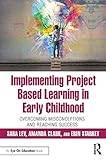 Implementing Project Based Learning in Early Childhood (Paperback)