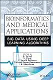 Bioinformatics and Medical Applications: Big Data Using Deep Learning Algorithms (Inbunden)