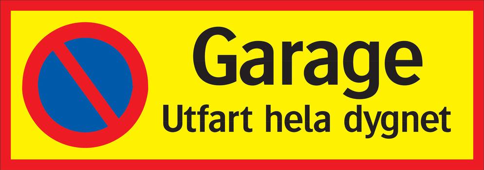 Systemtext Sign Garage Exit Round the Clock
