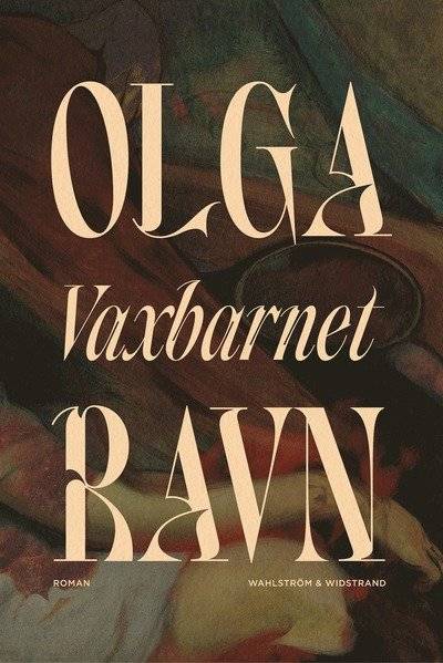 Vaxbarnet Olga Ravn