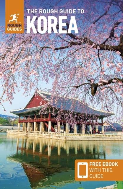 The Rough Guide to Korea: Travel Guide with Free eBook Rough Guides Main Series Paperback (Paperback)