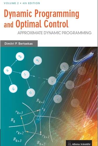 Dynamic Programming and Optimal Control Approximate Dynamic Programming 2