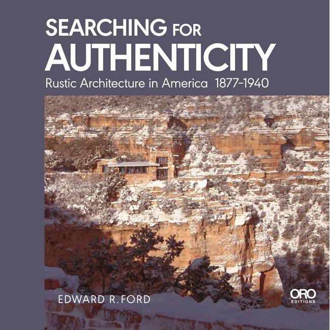 Searching for Authenticity Rustic Architecture in.. (Paperback) (Hæftet)