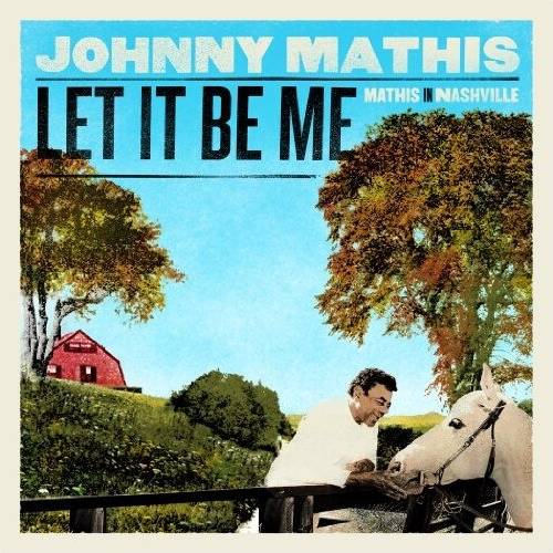 Johnny Mathis Let It Be Me Mathis in Nashville (CD)