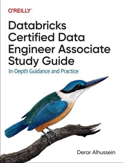 Databricks Certified Data Engineer Associate Study Guide In-Depth Guidance and Practice (Paperback)