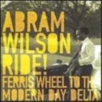 WILSON ABRAM RIDE! FERRIS WHEEL (CD)