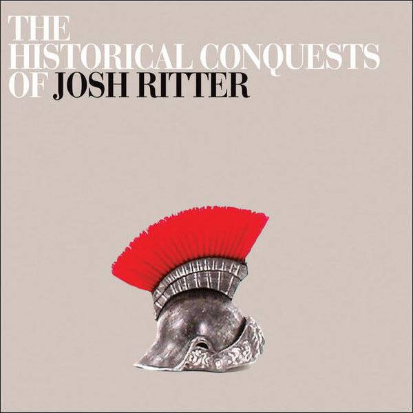The Historical Conquests Of Josh Ritter Josh Ritter (CD)