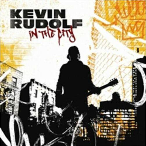 Kevin Rudolf In the City 2008 (CD)