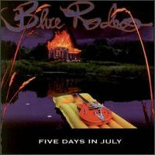 Blue Rodeo FIVE DAYS IN JULY (CD)