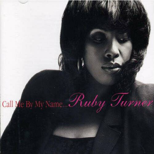 Call Me By My Name..Ruby Turner 1998 (CD)