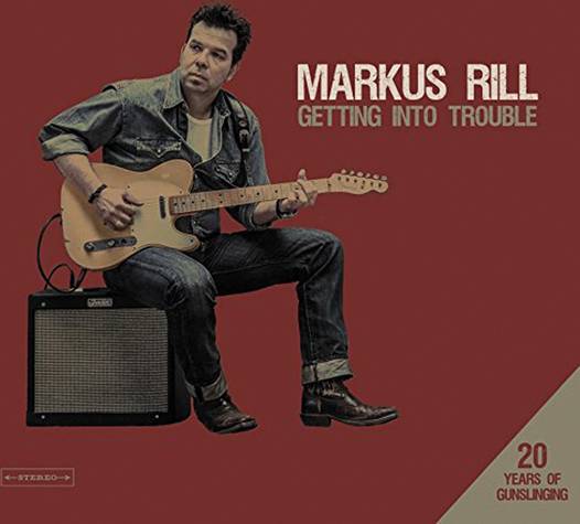 Markus Rill Getting Into Trouble (CD)