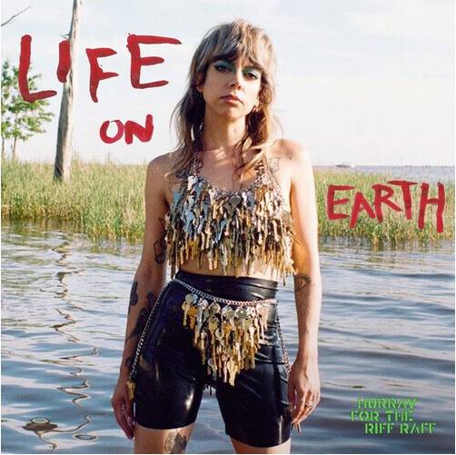 Hurray for the Riff Raff: Life on Earth (Vinyl)