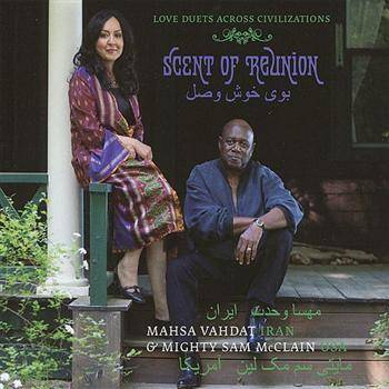 Vahdat Mahsa & Mighty Sam Mcclain: Scent Of R (CD)