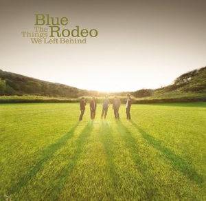 Blue Rodeo Things We Left Behind (CD)