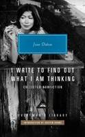 I Write To Find Out What I Am Thinking