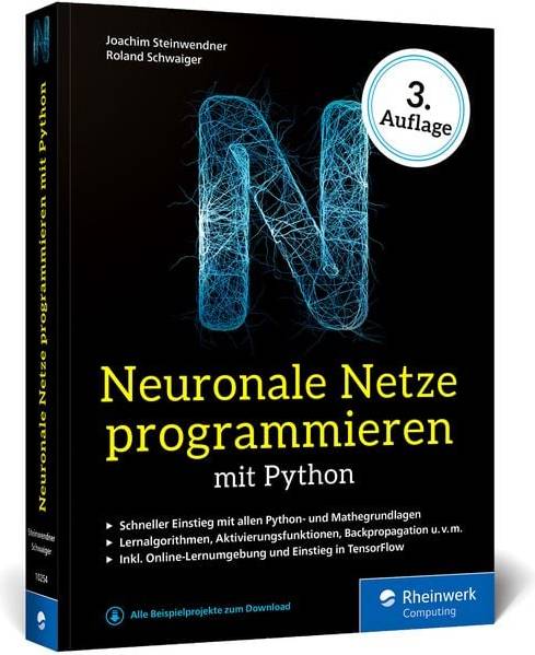 Neuronale Netze Programmieren mit Python Der Einstieg in KI Machine Learning und Deep Learning (Hæftet)