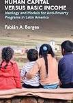 Human Capital Versus Basic Income Ideology and Models (Paperback)