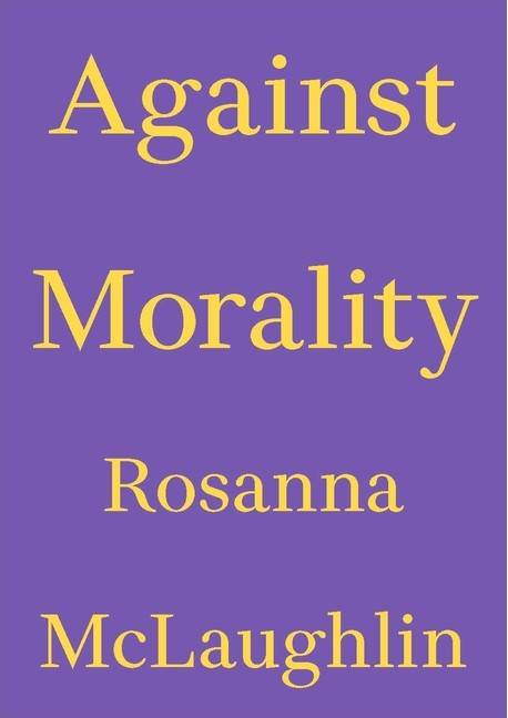 Against Morality
