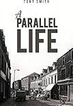 A Parallel Life (Paperback)