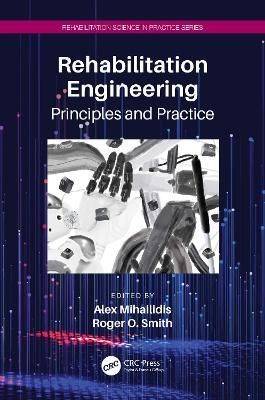 Rehabilitation Engineering: Principles and Practice