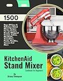 Kitchenaid stand mixer KitchenAid Stand Mixer Cookbook For Beginners