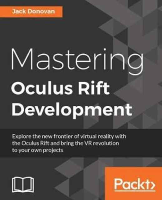 Oculus Mastering Oculus Rift Development (Paperback, 2017)
