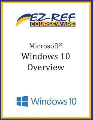 Windows 10 Microsoft Windows 10 Overview