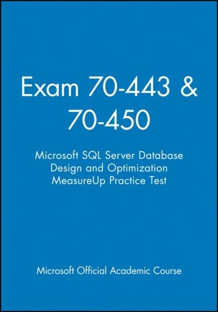Briefly Stated Microsoft SQL Server Database Design 70443 70450