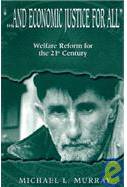 ...and Economic Justice for All Welfare Reform for the.. (Paperback)