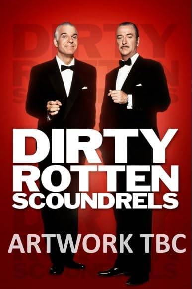 Dirty Rotten Scoundrels