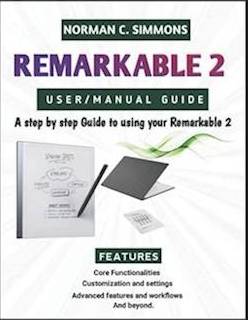 Remarkable 2 Remarkable 2 User Manual Guide A Step-by-Step Guide (Paperback)