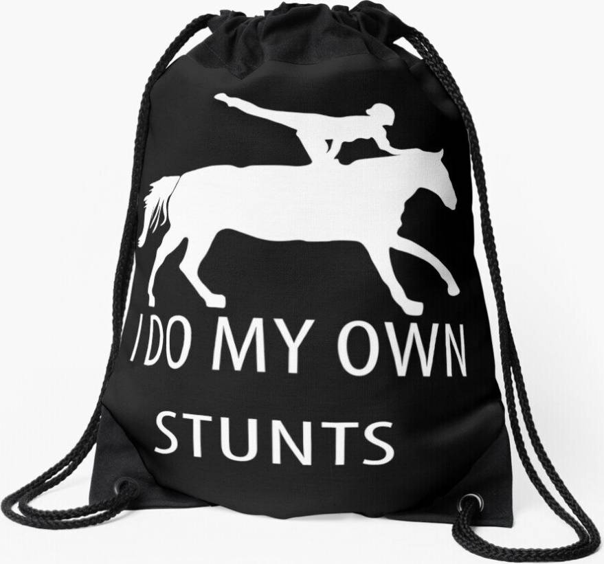 Famgem Drawstring Bag I Do My Own Stunts - Horse Riding