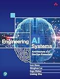 Engineering AI Systems: DevOps and Architecture Approaches Architecture and DevOps Essentials