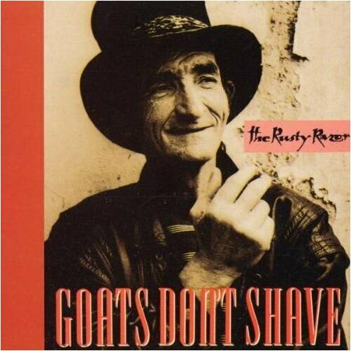 Goat S Dont Shave : The Rusty Razor (CD)