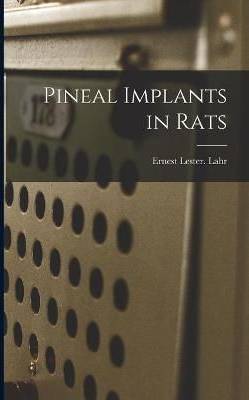 Rats Pineal Implants In Rats (Paperback)