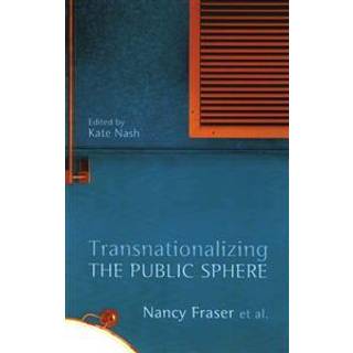 Transnationalizing the Public Sphere
