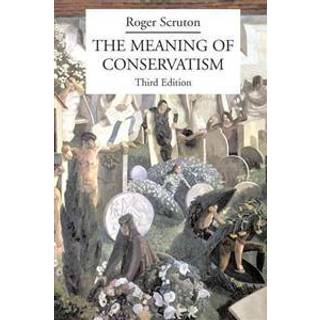 The Meaning of Conservatism