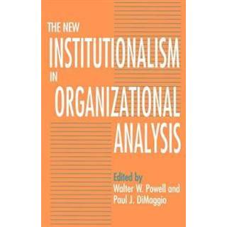The New Institutionalism in Organizational Analysis