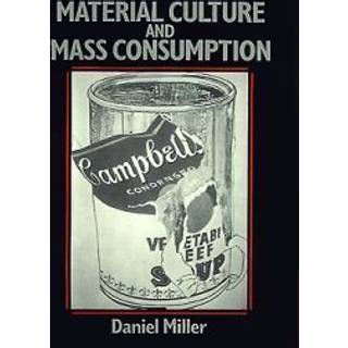Material Culture and Mass Consumerism