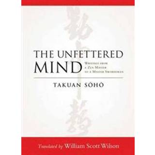 The Unfettered Mind