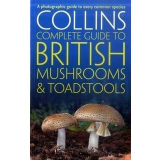 Collins Complete British Mushrooms and Toadstools